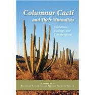 Columnar Cacti and Their Mutualists