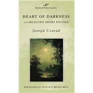 Heart of Darkness and Selected Short Fiction (Barnes & Noble Classics Series)