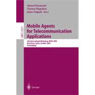 Mobile Agents for Telecommunication Applications: 4th International Workshop, Mata 2002, Barcelona, Spain, October 2002 : Proceedings