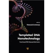 Templated DNA Nanotechnology: Functional DNA Nanoarchitectonics
