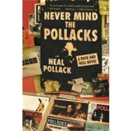 Never Mind the Pollacks : The Literary Music of Neal Pollack