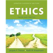 Ethics Theory and Practice, Updated Edition