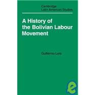A History of the Bolivian Labour Movement 1848â€“1971