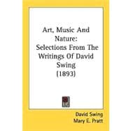 Art, Music and Nature : Selections from the Writings of David Swing (1893)