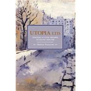 Utopia, Ltd.: Ideologies of Social Dreaming in England 1870-1900