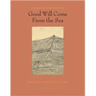 Good Will Come from the Sea