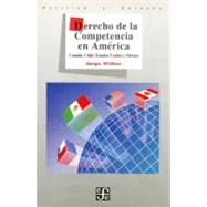 Derecho de la Competencia en América : Canadá, Chile, Estados Unidos y México