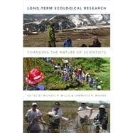 Long-Term Ecological Research Changing the Nature of Scientists