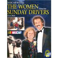 NASCAR Wives: The Women Behind the Sunday Drivers