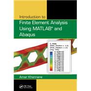 Introduction to Finite Element Analysis Using MATLAB and Abaqus