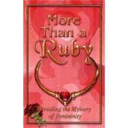 More Than a Ruby : Revealing the Mystery of Femininity