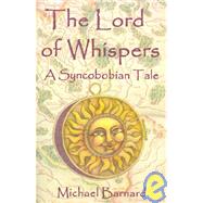 The Lord of Whispers: A Syncobobian Tale
