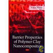 Barrier Properties of Polymer Clay Nanocomposites