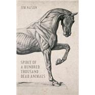 Spirit of a Hundred Thousand Dead Animals