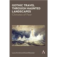Gothic Travel through Haunted Landscapes