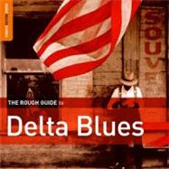 The Rough Guide to The Delta Blues