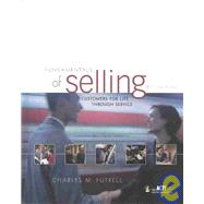 Fundamentals of Selling : Customers for Life Through Service