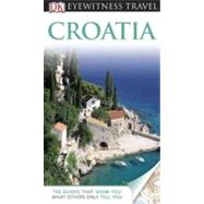 DK Eyewitness Travel Guide: Croatia : Croatia