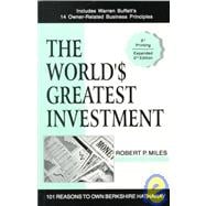 The World's Greatest Investment : 101 Reasons to Own Berkshire Hathaway (2ND EXPAND)