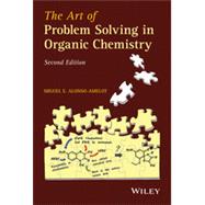 The Art of Problem Solving in Organic Chemistry