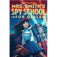 Mrs. Smith's Spy School for Girls