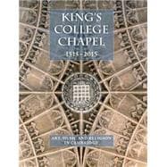 King's College Chapel 1515-2015