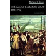 The Age of Religious Wars, 1559-1715 (The Norton History of Modern Europe)
