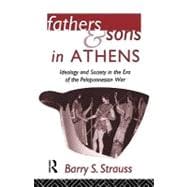 Fathers and Sons in Athens: Ideology and Society in the Era of the Peloponnesian War