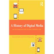 History of Digital Media: An Intermedial and Global Perspective