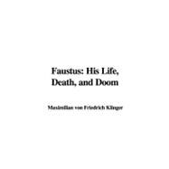 Faustus : His Life, Death, and Doom