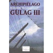 Archipiélago Gulag : 1918-1956: Ensayo de Investigación Literaria