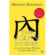 The Asian Insider Unconventional Wisdom for Asian Business