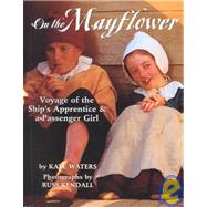 On the Mayflower : Voyage of the Ship's Apprentice and a Passenger Girl