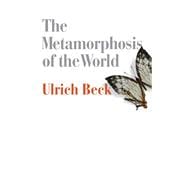 The Metamorphosis of the World How Climate Change is Transforming Our Concept of the World