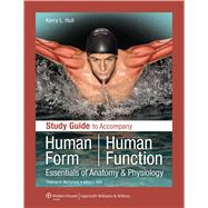Study Guide to Accompany Human Form Human Function: Essentials of Anatomy  &  Physiology