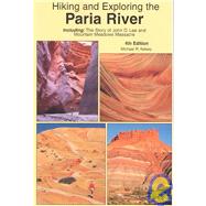 Hiking And Exploring The Paria River