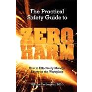 The Practical Safety Guide to Zero Harm