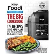 The Big Ninja Foodi Pressure Cooker Cookbook