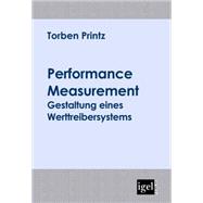 Performance Measurement: Gestaltung Eines Werttreibersystems