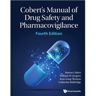 Cobert's Manual of Drug Safety and Pharmacovigilance