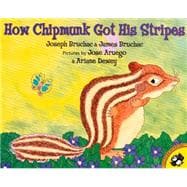 How Chipmunk Got His Stripes : A Tale of Bragging and Teasing
