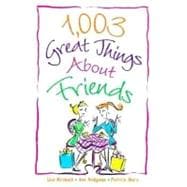 1,003 Great Things About Friends