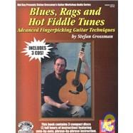 Blues, Rags and Hot Fiddle Tunes: Advanced Fingerpicking Guitar Techniques