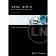 Global Health Issues, Challenges, and Global Action