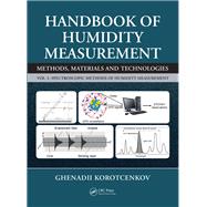 Handbook of Humidity Measurement: Methods, Materials and Technologies:: Spectroscopic Methods of Humidity Measurement, Volume 1