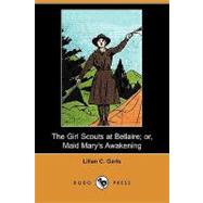 The Girl Scouts at Bellaire; Or, Maid Mary's Awakening
