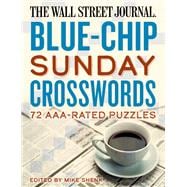 The Wall Street Journal Blue-Chip Sunday Crosswords 72 AAA-Rated Puzzles