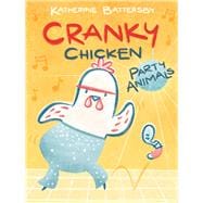 Party Animals A Cranky Chicken Book 2