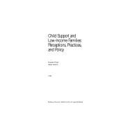 Child Support and Low-Income Families : Perceptions, Practices and Policy