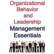 Organizational Behavior and Leadership Management Essentials